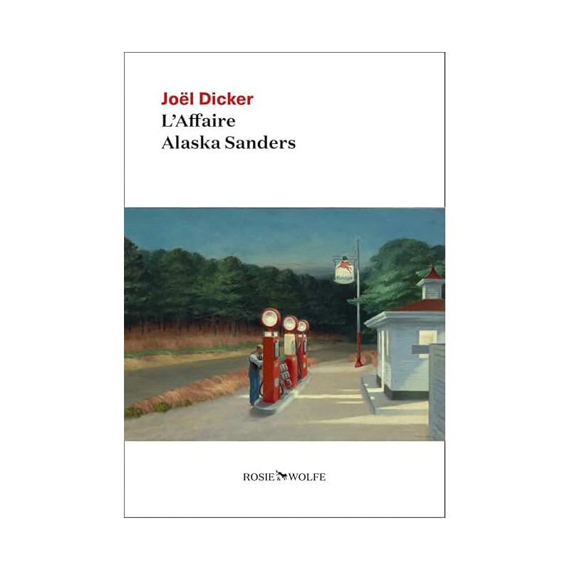 L AFFAIRE ALASKA SANDERS Auteur(s): DICKER JOEL