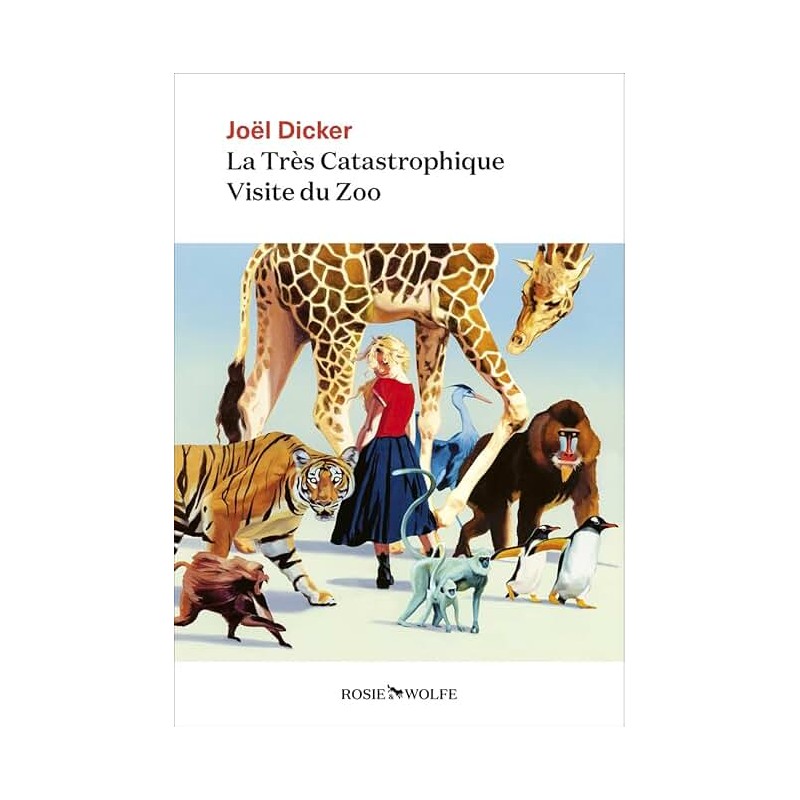 LA TRES CATASTROPHIQUE VISITE DU ZOO Auteur(s): DICKER JOEL