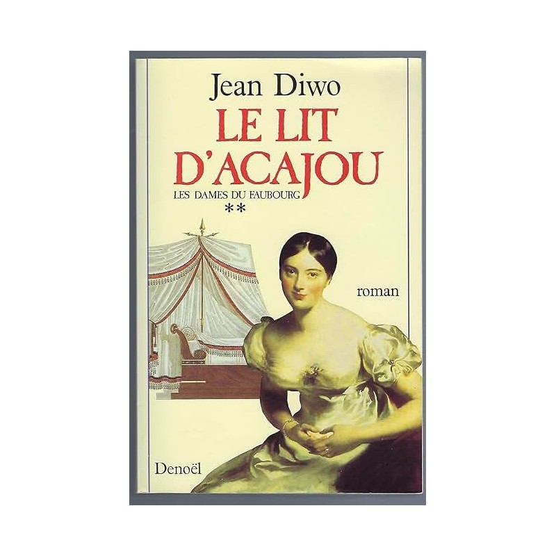 LE LIT D ACAJOU T 2 Auteur(s): DIWO JEAN