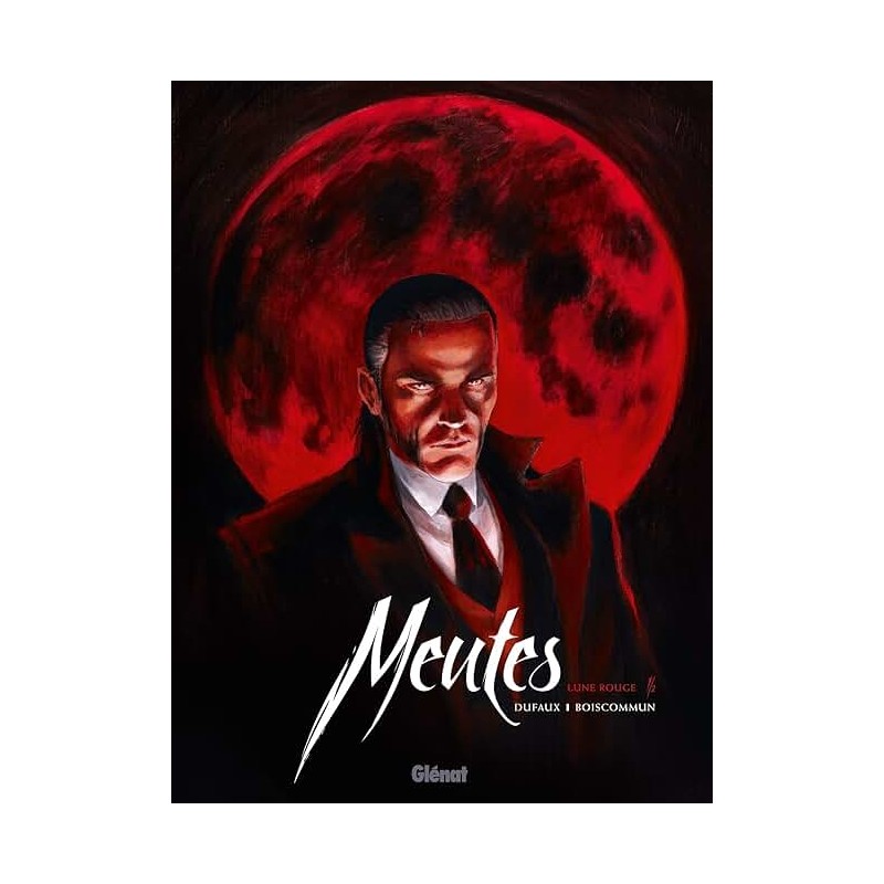 MEUTES T 1 LUNE ROUGE Auteur(s): DUFAUX JEAN