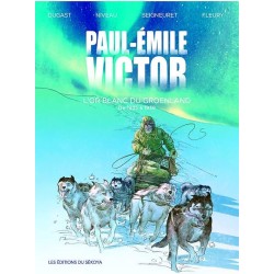 PAUL EMILE VICTOR T 2 L OR BLANC DU GROENLAND DE 1935 A 1939 Auteur(s): DUGAST STEPHANR