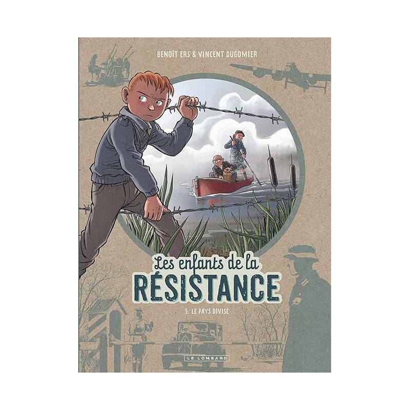 LES ENFANTS DE LA RESISTANCE T 5 LE PAYS DIVISE Auteur(s): DUGOMIER VINCENT