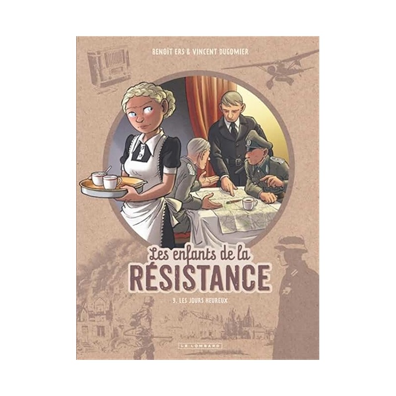 LES ENFANTS DE LA RESISTANCET 9 LES JOURS HEUREUX Auteur(s): DUGOMIER VINCENT