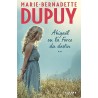 ABIGAEL T2 LA FORCE DU DESTIN Auteur(s): DUPUY MARIE BERNADETTE