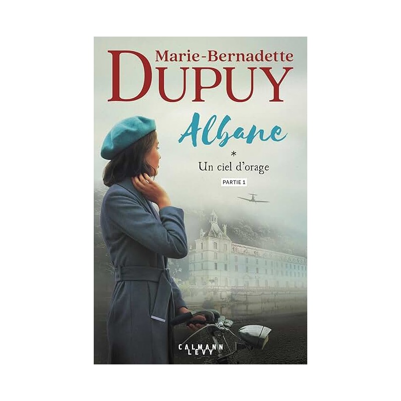 ALBANE T 1 UN CIEL D ORAGE Auteur(s): DUPUY MARIE BERNADETTE