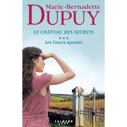 LE CHATEAU DES SECRETS T3 LES COEURS APAISES Auteur(s): DUPUY MARIE BERNADETTE
