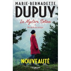 LE MYSTERE SOLINE T 1 AU DELA DU TEMPS Auteur(s): DUPUY MARIE BERNADETTE