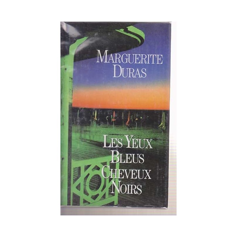 LES YEUS BLEUS CHEVEUX NOIRS Auteur(s): DURAS MARGUERITE