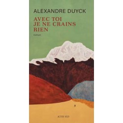 AVEC TOI JE NE CRAINS RIEN Auteur(s): DUYCK ALEXANDRE