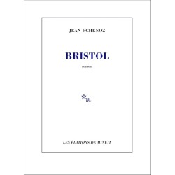BRISTOL Auteur(s): ECHENOZ JEAN