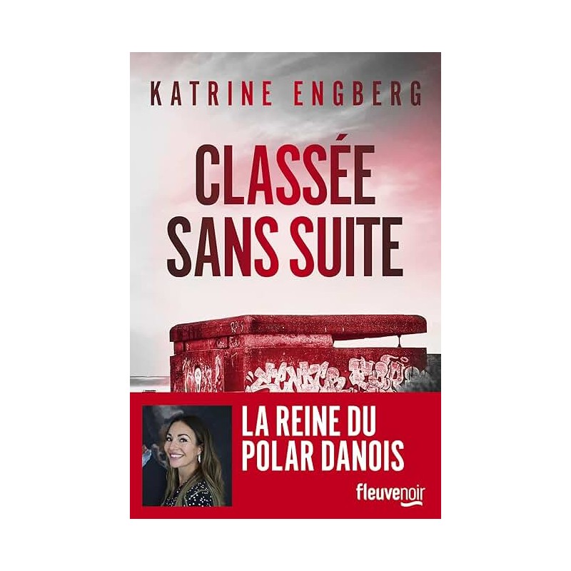 CLASSEE SANS SUITE Auteur(s): ENGBERG KATRINE