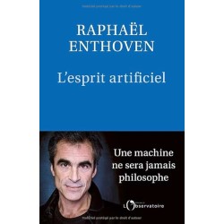 L ESPRIT ARTIFICIEL Auteur(s): ENTHOVEN RAPHAEL