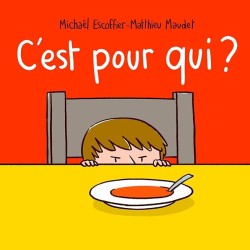 C EST POUR QUI Auteur(s): ESCOFFIER MICHAEL