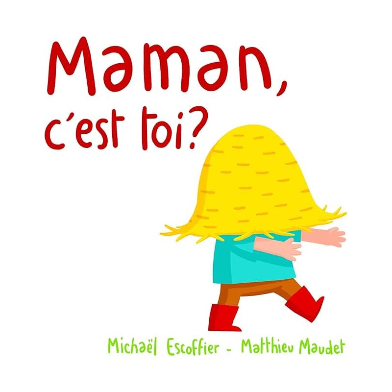 MAMAN C EST TOI Auteur(s): ESCOFFIER MICHAEL