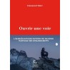 OUVRIR UNE VOIE Auteur(s): FABER EMMANUEL