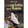 PAS DE TARTIFLETTE Â¨POUR MAMIE Auteur(s): FANET ANDRE