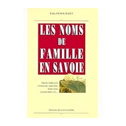 LES NOMS DE FAMILL EN SAVOIE Auteur(s): FENOUILLET FELIX