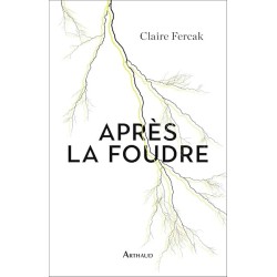 APRES LA FOUDRE Auteur(s): FERCAK CLAIRE