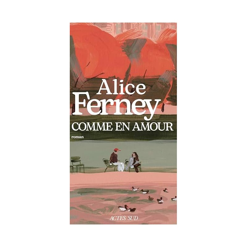 COMME EN AMOUR (NouveautÃ©) Auteur(s): FERNEY ALICE