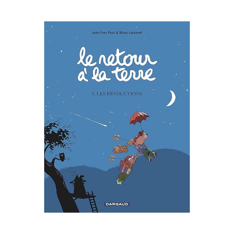 LE RETOUR A LA TERRE T5 LES REVOLUTIONS Auteur(s): FERRI JEAN YVES