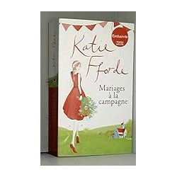 MARIAGES A LA CAMPAGNE Auteur(s): FFORDE KATIE