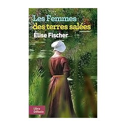 LES FEMMES DES TERRE SALEES Auteur(s): FISCHER ELISE