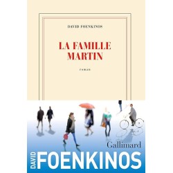 LA FAMILLE MARTIN Auteur(s): FOENKINOS DAVID