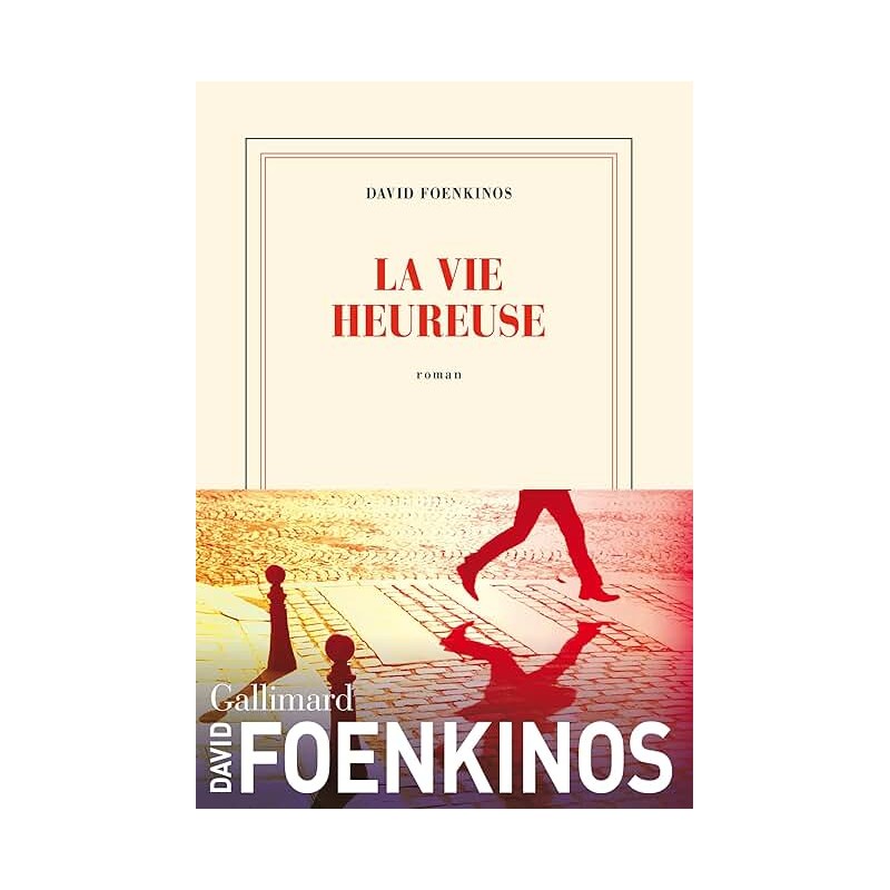LA VIE HEUREUSE Auteur(s): FOENKINOS DAVID