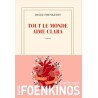 TOUT LE MONDE AIME CLARA Auteur(s): FOENKINOS DAVID