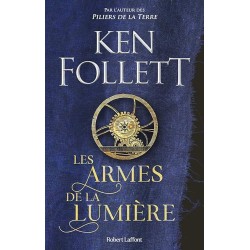 LES ARMES DE LA LUMIERE Auteur(s): FOLLETT KEN