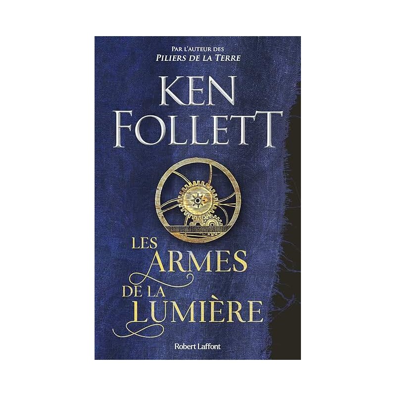 LES ARMES DE LA LUMIERE Auteur(s): FOLLETT KEN