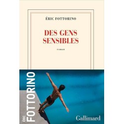 DES GENS SENSIBLES Auteur(s): FOTTORINO ERIC
