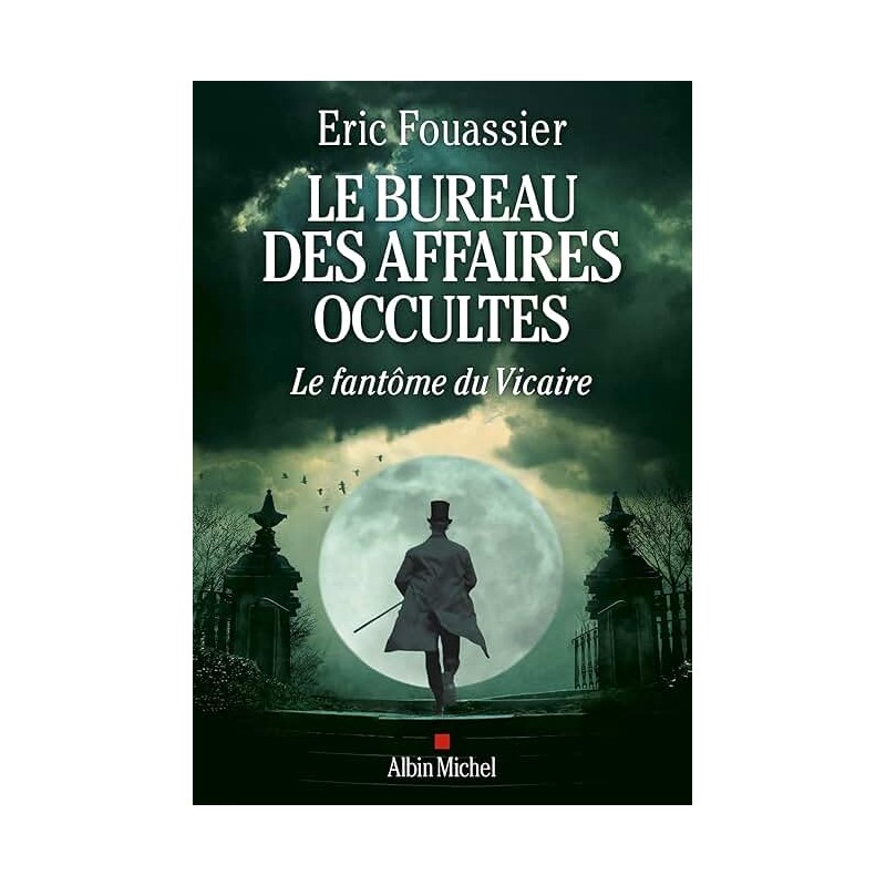 LE BUREAU DES AFFAIRES OCCULTES T 2 LE FANTOME DU VICAIRE Auteur(s): FOUASSIER ERIC