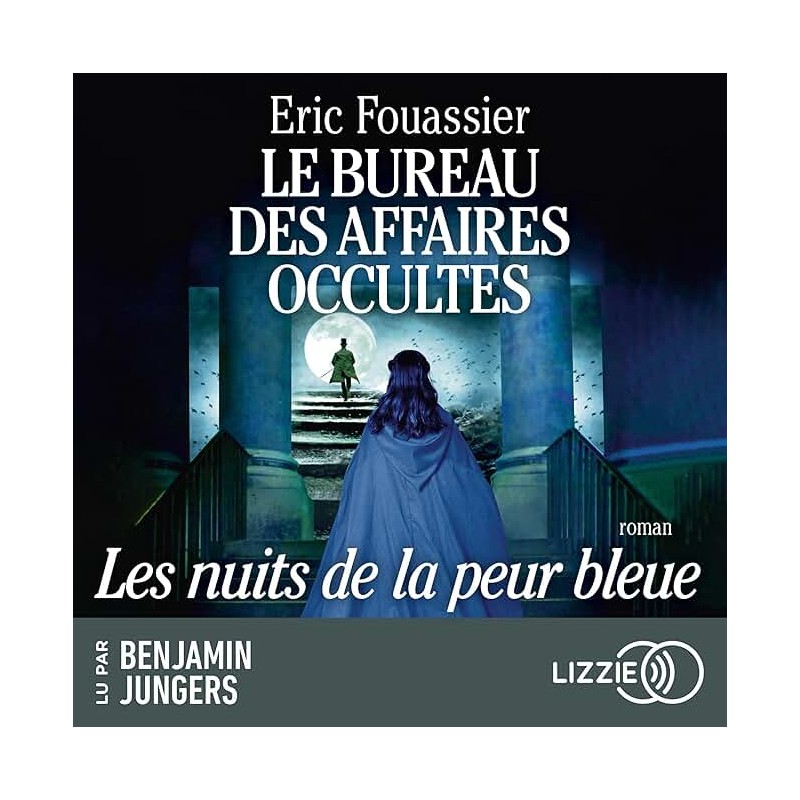 LE BUREAU DES AFFAIRES OCCULTES T 3 LES NUITS DE LA PEUR BLEUE Auteur(s): FOUASSIER ERIC