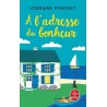 A L ADRESSE DU BONHEUR Auteur(s): FOUCHET LORRAINE
