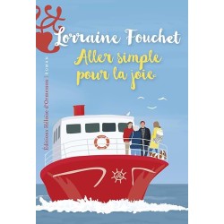 ALLER SIMPLE POUR LA JOIE Auteur(s): FOUCHET LORRAINE