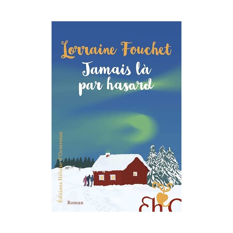 JAMAIS LA PAR HASARD Auteur(s): FOUCHET LORRAINE