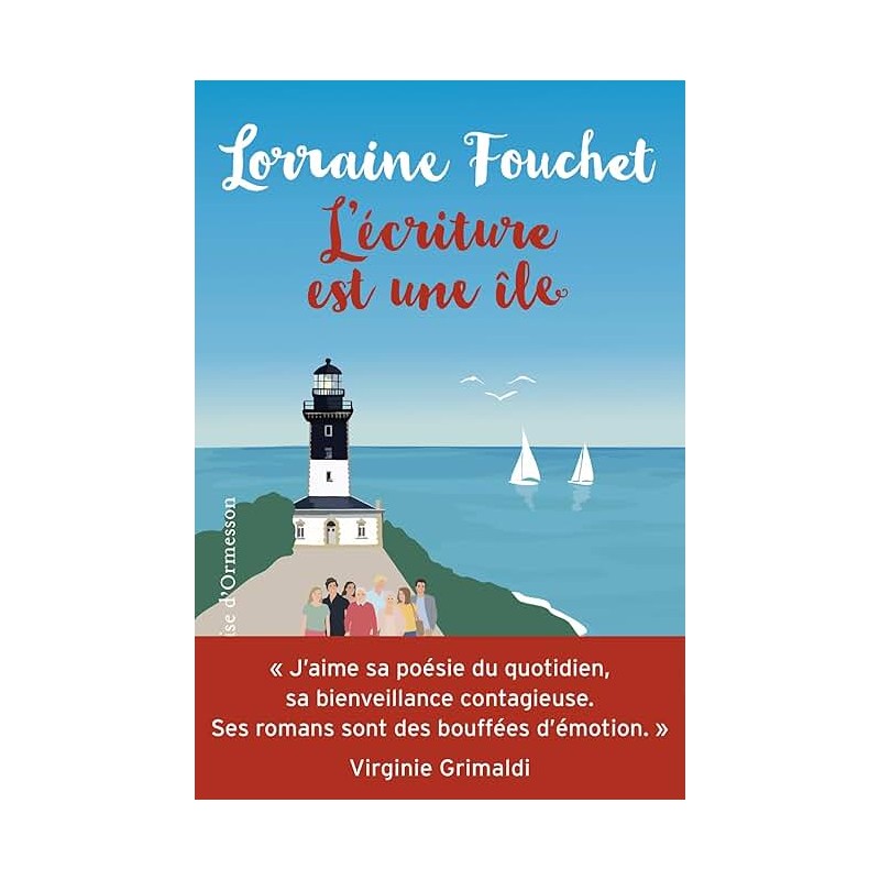 L ECRITURE EST UNE ILE Auteur(s): FOUCHET LORRAINE
