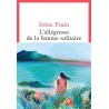 L ALLEGRESSE DE LA FEMME SOLITAIRE Auteur(s): FRAIN IRENE