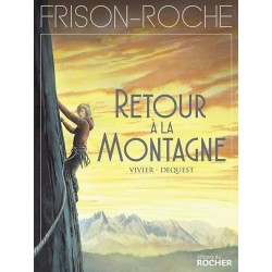 RETOUR A LA MONTAGNE Auteur(s): FRISON ROCHE ROGER