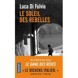 LE SOLEIL DES REBELLES Auteur(s): FULVIO LUCA DI