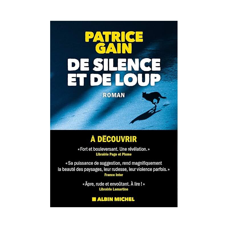 DE SILENCE ET DE LOUP Auteur(s): GAIN PATRICE