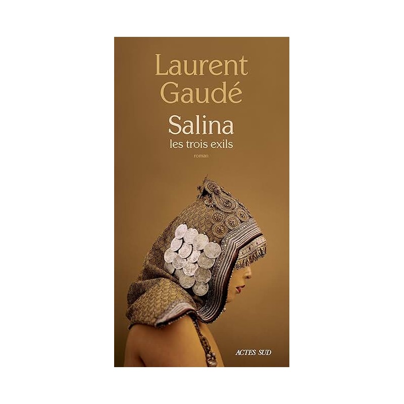 SALINA LES TROIS EXILS Auteur(s): GAUDE LAURENT