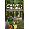 VIVRE VIEUX VIVRE MIEUX SOINS NATURELS POUR LES SENIORS Auteur(s): GAUTHIER SYLVIE
