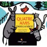 QUATRE AMIS DANS LA NEIGE Auteur(s): GAY PARA PRALINE
