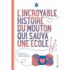 L INCROYABLE HISTOIRE DU MOUTON QUI SAUVA L ECOLE Auteur(s): GERBEAUX THOMAS