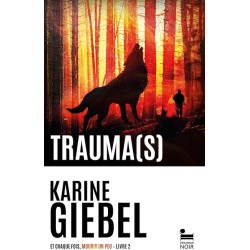 ET CHAQUE FOIS MOURIR UN PEU T 2 TRAUMA S Auteur(s): GIEBEL KARINE
