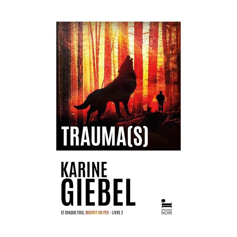 ET CHAQUE FOIS MOURIR UN PEU T 2 TRAUMA S Auteur(s): GIEBEL KARINE