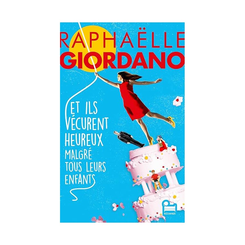 ET ILS VECURENY HEUREUX MALGRE TOUS LEURS ENFANTS Auteur(s): GIORDANO RAPHAELLE