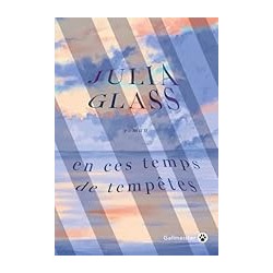 EN CES TEMPS DE TEMPETE Auteur(s): GLASS JULIA